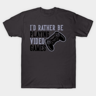 I'd Rather be Playing T-Shirt